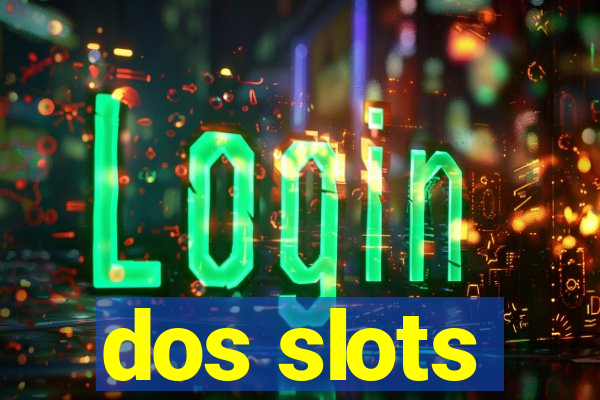 dos slots